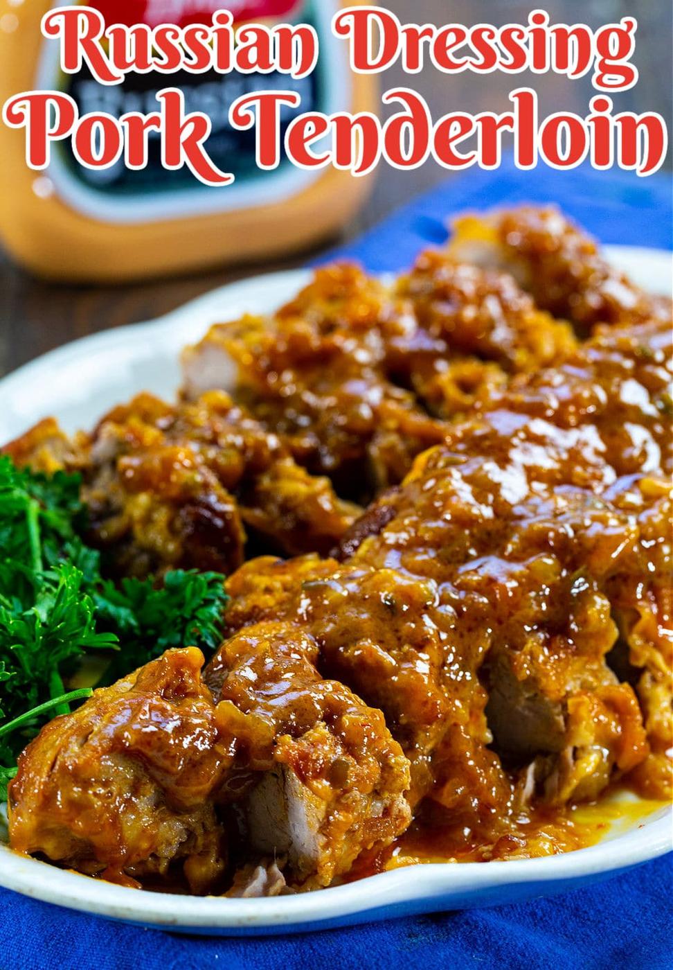 Russian Dressing Pork Tenderloin cut into slices.