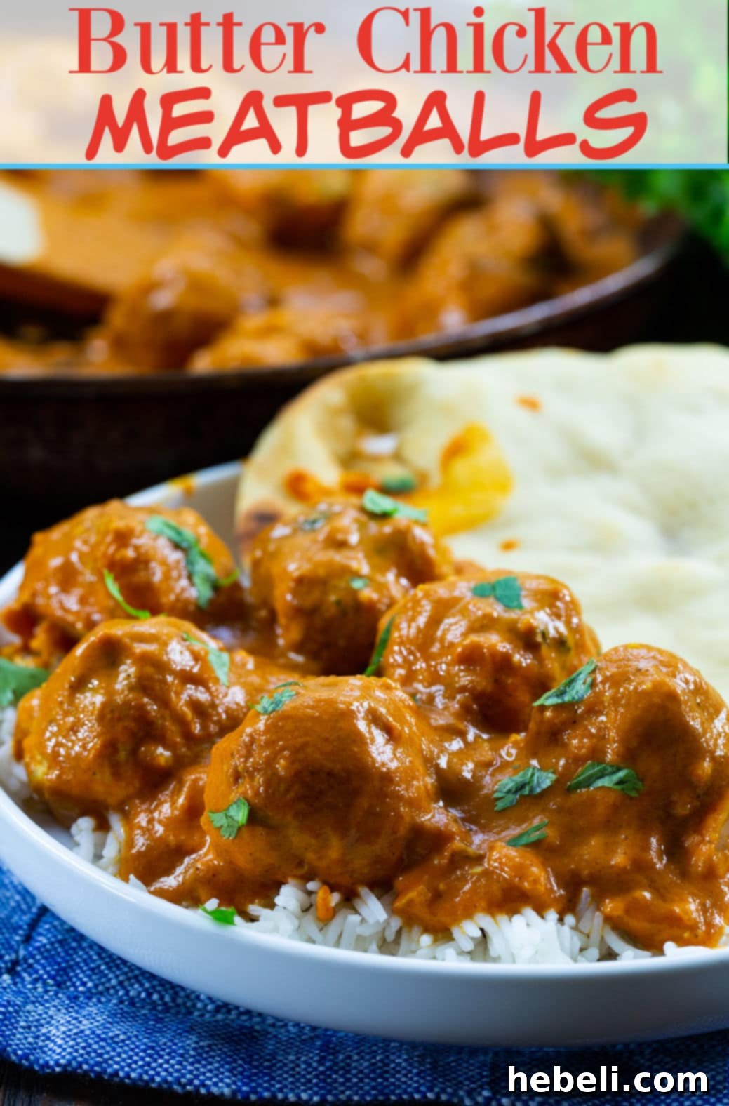 Butter Chicken Meatballs served over white rice with naan.