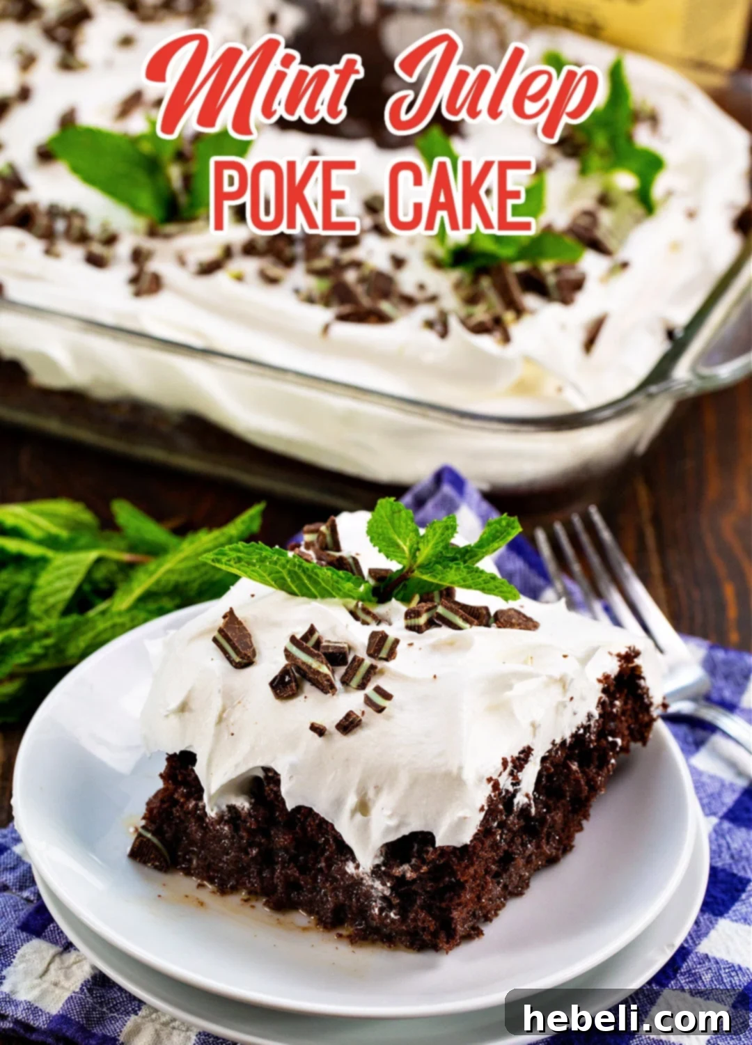 Bourbon Mint Infused Delight 5 The entire Mint Julep Poke Cake, topped with Cool Whip and chopped Andes mints, garnished with fresh mint.