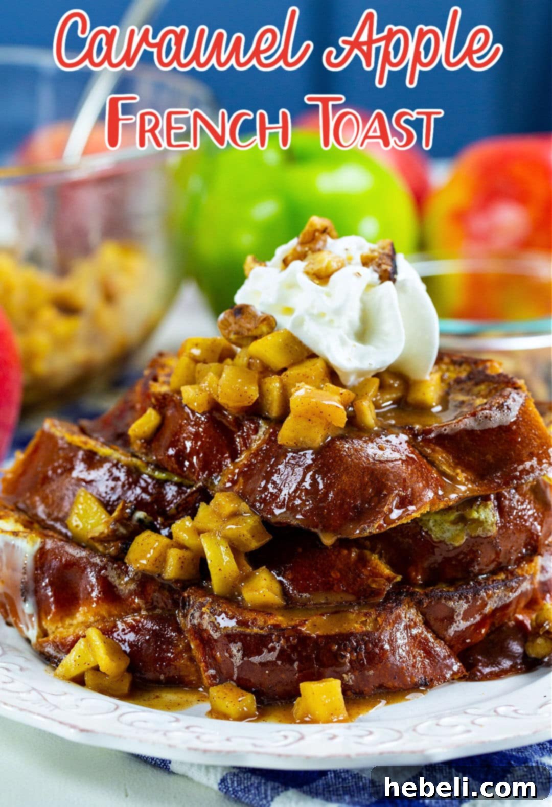 Stacked Caramel Apple French Toast on a plate, ready to be served.