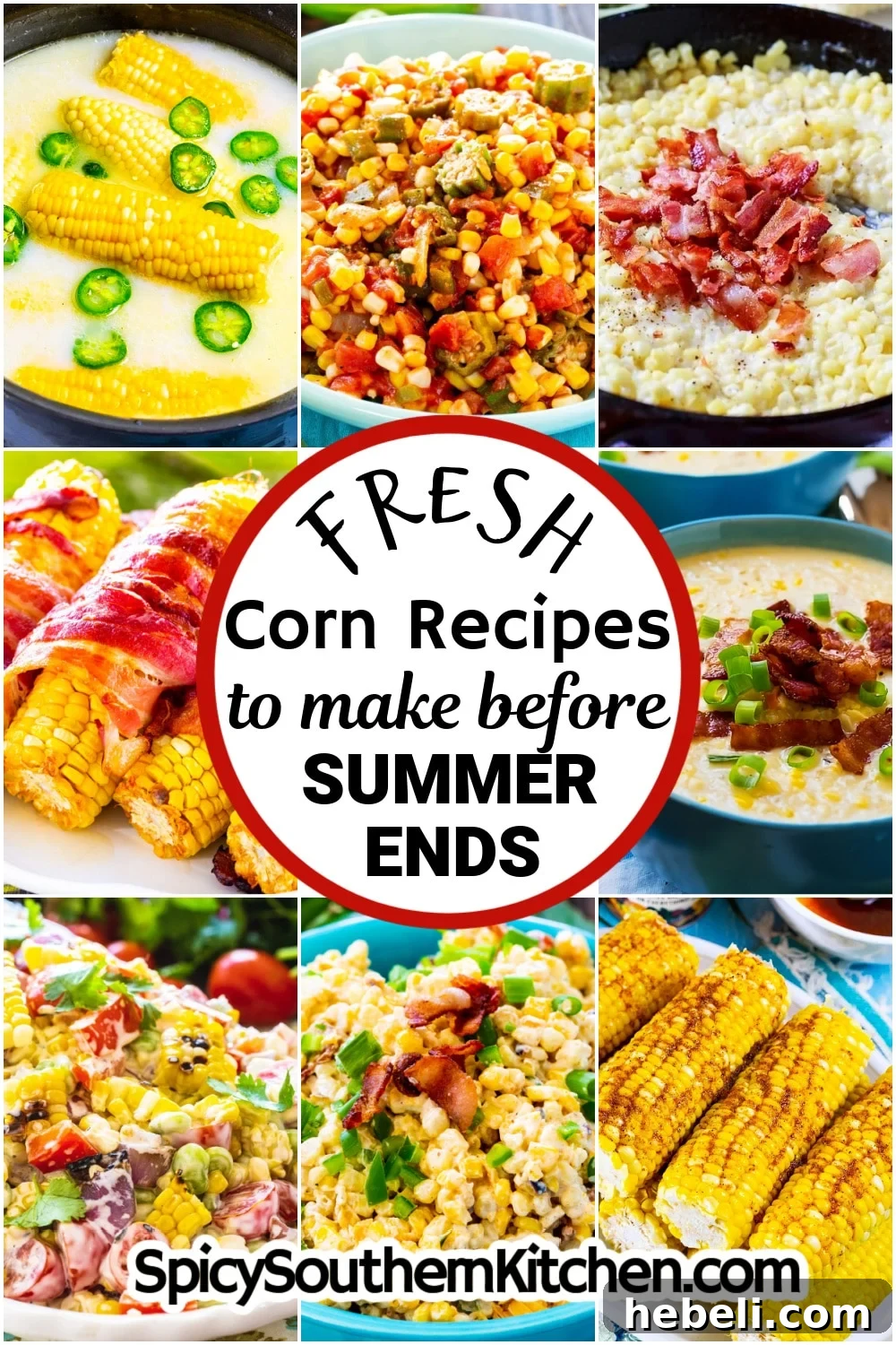 Fresh Corn Recipes to Try Before Summer Ends 2 Collage of 8 different corn recipes.